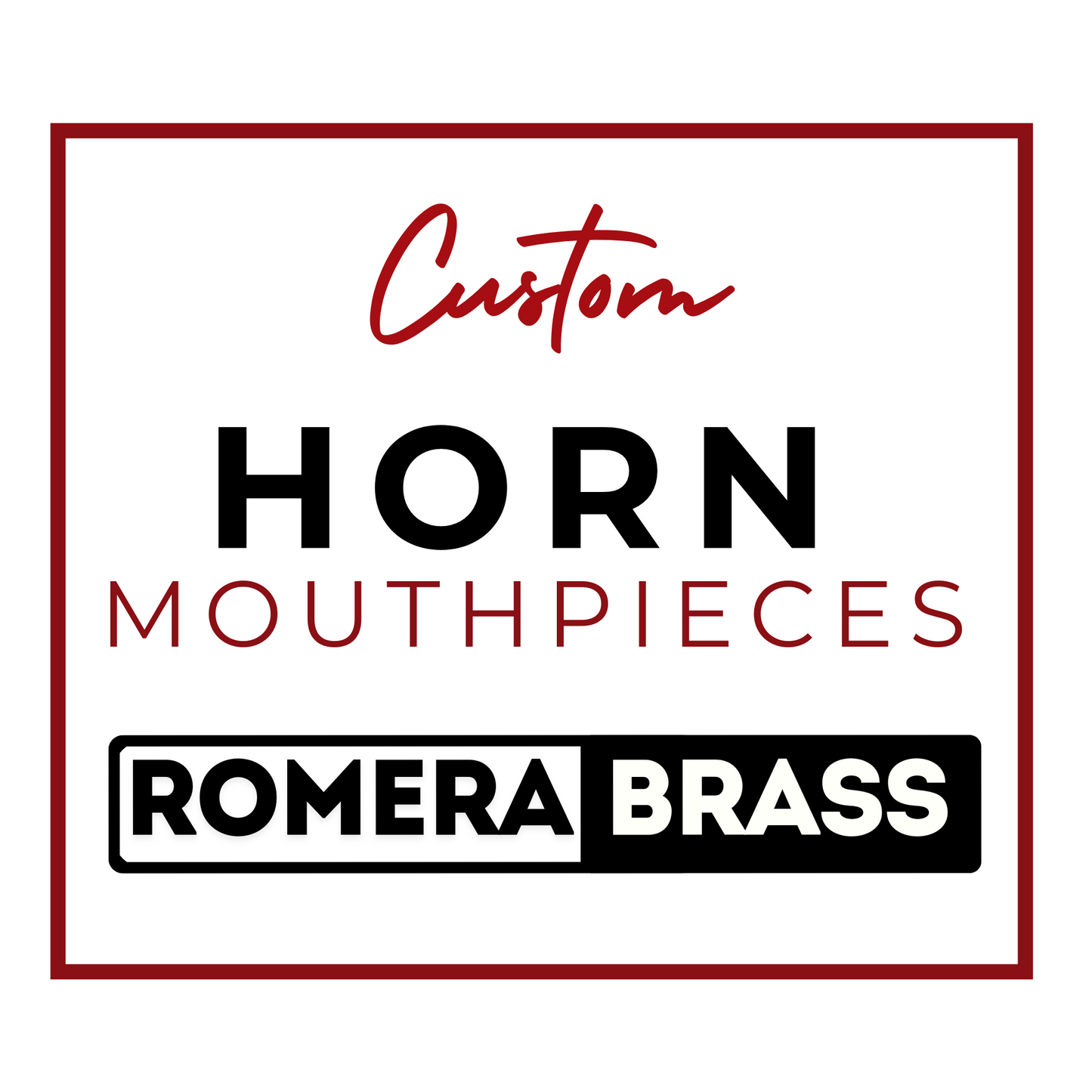 Horn - CUSTOM Mouthpieces